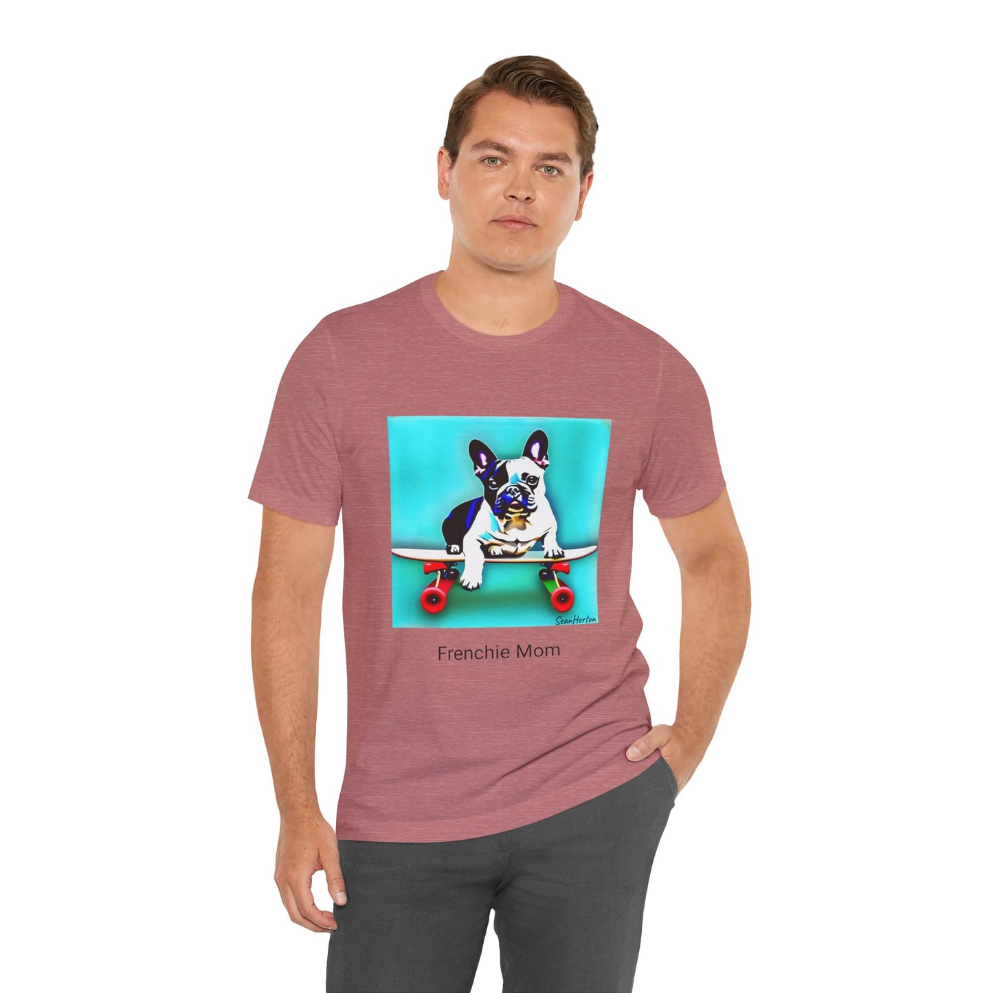 Frenchie on a Skateboard/Frenchie Mom Unisex Jersey Short Sleeve Tee