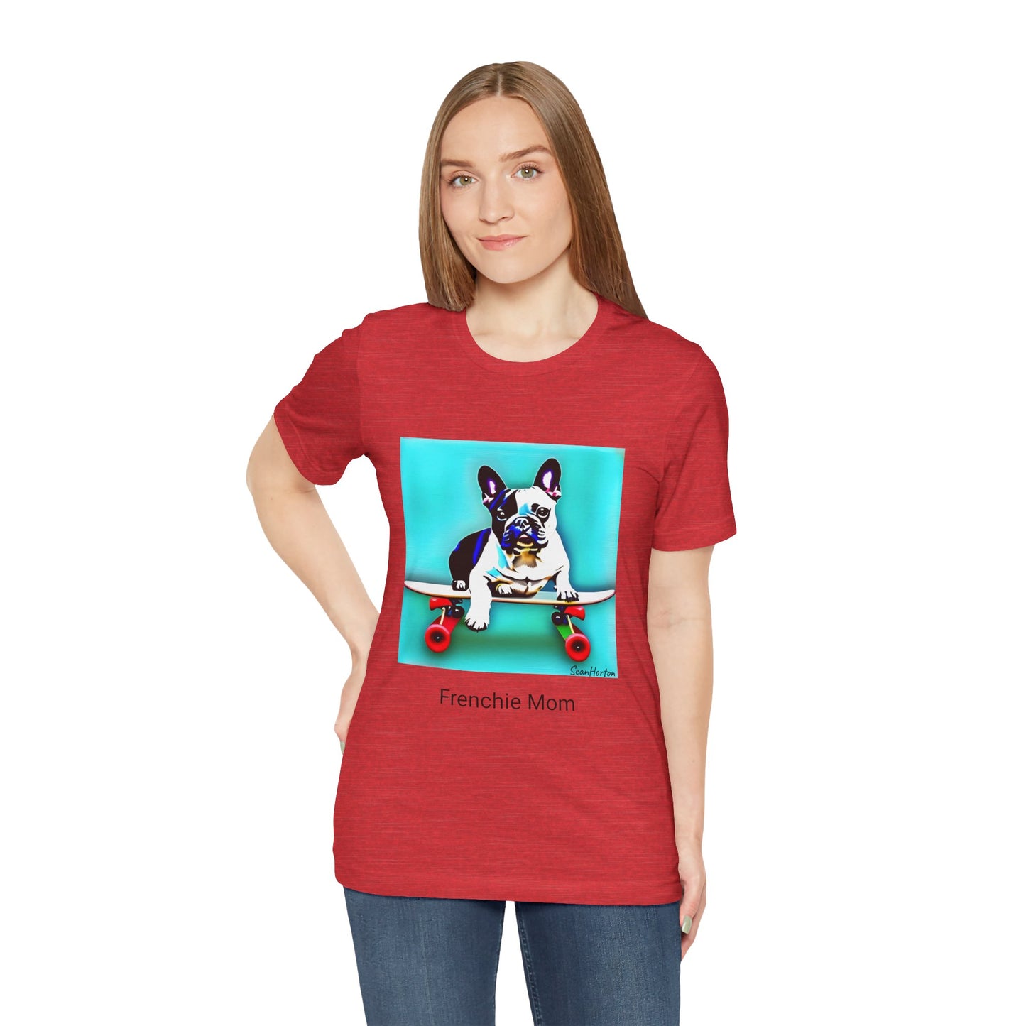 Frenchie on a Skateboard/Frenchie Mom Unisex Jersey Short Sleeve Tee