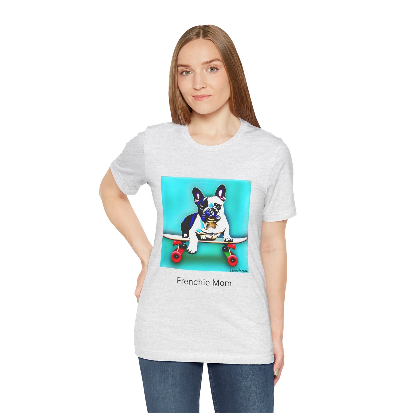 Frenchie on a Skateboard/Frenchie Mom Unisex Jersey Short Sleeve Tee