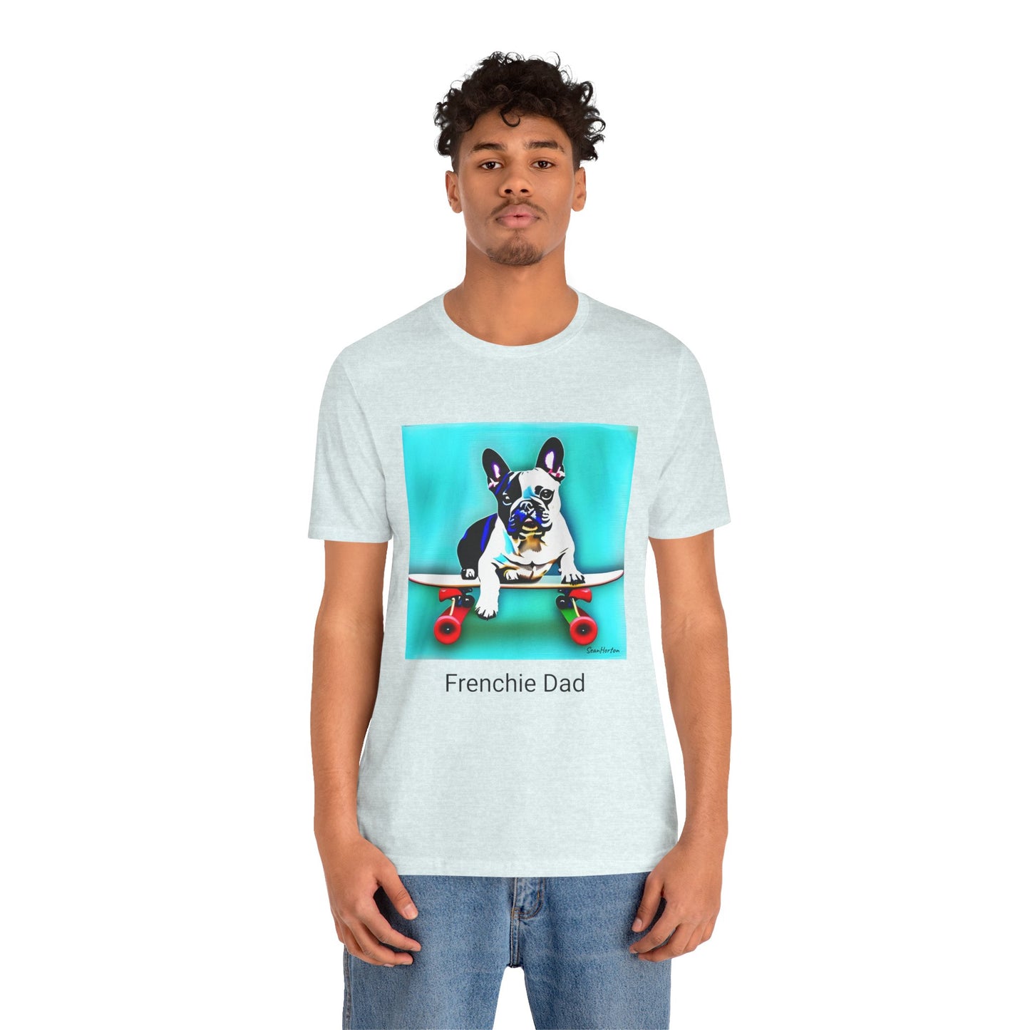 Frenchie on a Skateboard/Frenchie Dad Unisex Jersey Short Sleeve Tee