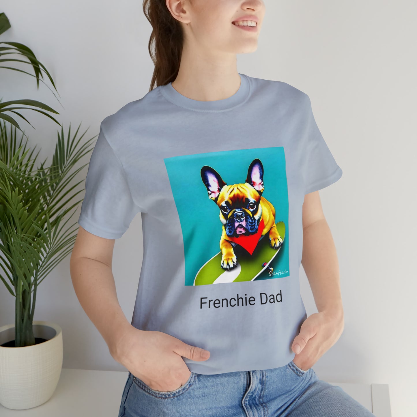 Frenchie on a Skateboard #2/Frenchie Dad Unisex Jersey Short Sleeve Tee