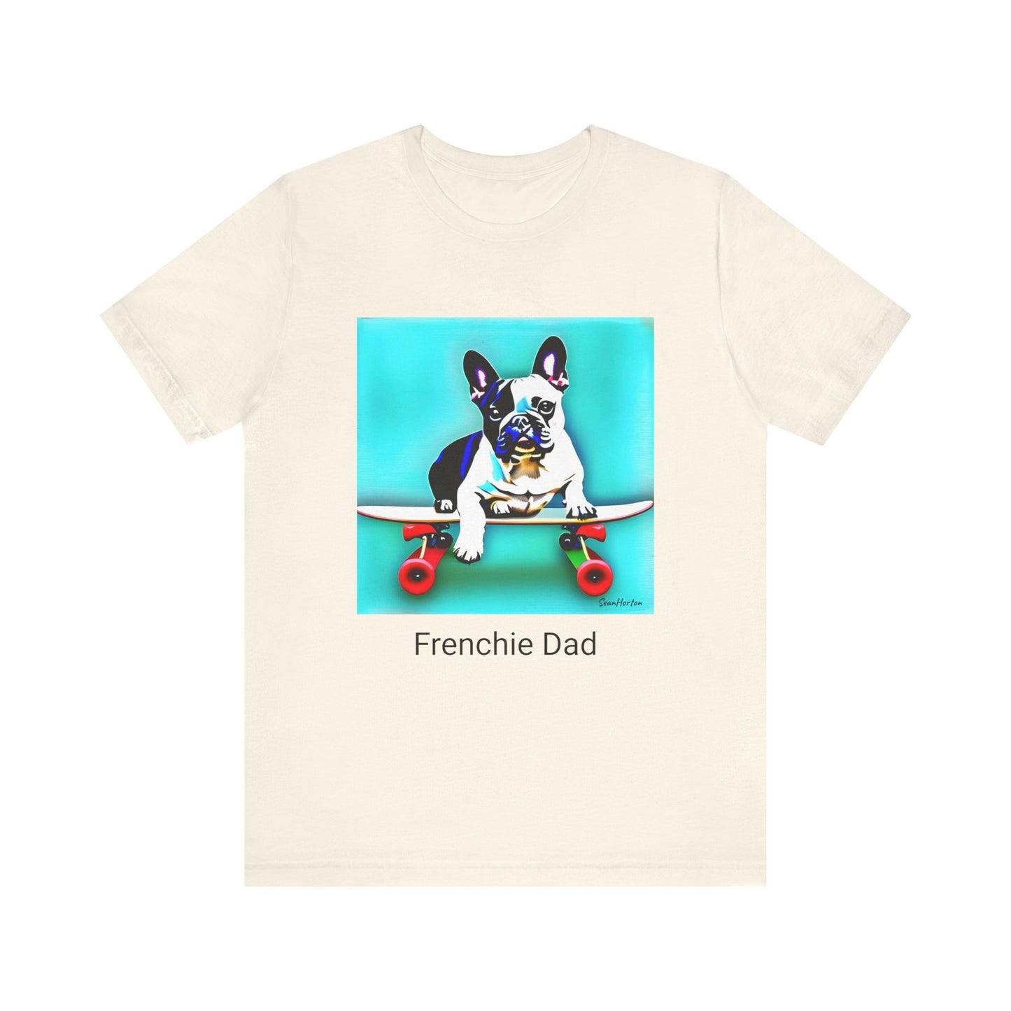 Frenchie on a Skateboard/Frenchie Dad Unisex Jersey Short Sleeve Tee